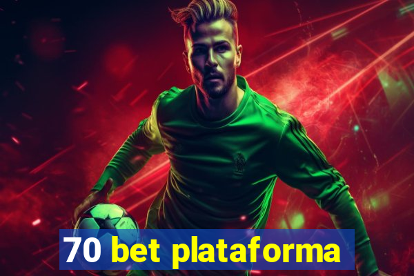 70 bet plataforma